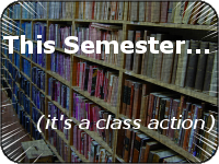 Class Action - This Semester